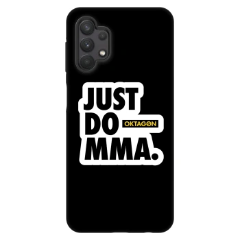 Husă pentru Samsung Galaxy A32 5G A326B - OKTAGON - Just Do MMA