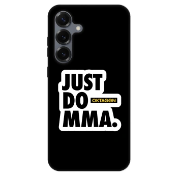 Husă pentru Samsung Galaxy S25+ 5G - OKTAGON - Just Do MMA