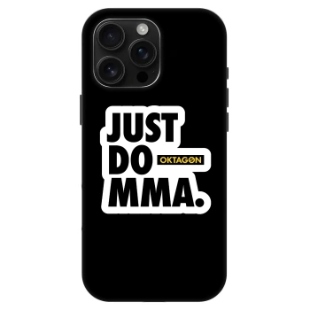 Husă pentru Apple iPhone 16 Pro Max - OKTAGON - Just Do MMA