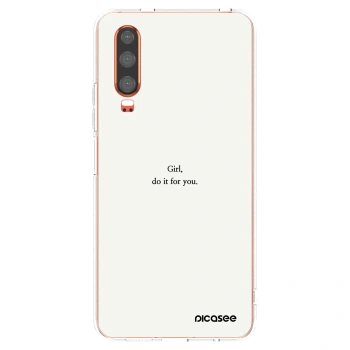 Picasee husă transparentă din silicon pentru Huawei P30 - Girl, do it for you