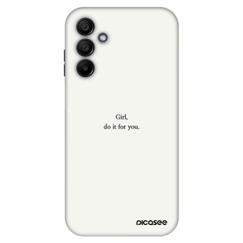 Husă pentru Samsung Galaxy A15 A155F 4G - Girl, do it for you
