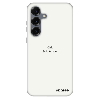 Husă pentru Samsung Galaxy S25 5G - Girl, do it for you