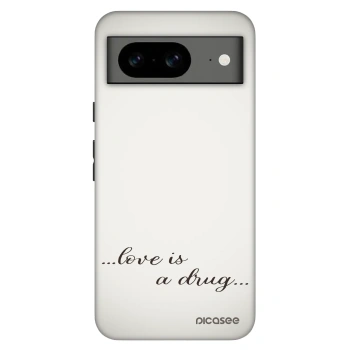 Husă pentru Google Pixel 8 Pro - Love is a drug