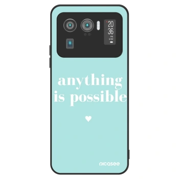 Husă pentru Xiaomi Mi 11 Ultra - Anything is possible