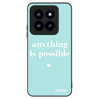 Husă pentru Xiaomi 14 Pro - Anything is possible