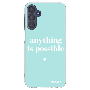 Picasee husă transparentă din silicon pentru Samsung Galaxy A15 A155F 4G - Anything is possible