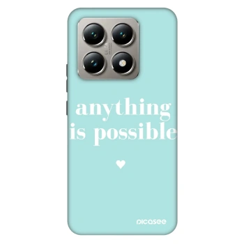 Husă pentru Xiaomi 14T - Anything is possible