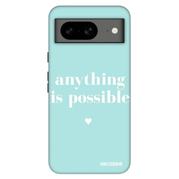 Husă pentru Google Pixel 8 Pro - Anything is possible