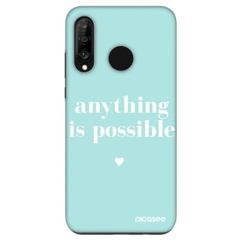 Husă pentru Huawei P30 Lite - Anything is possible