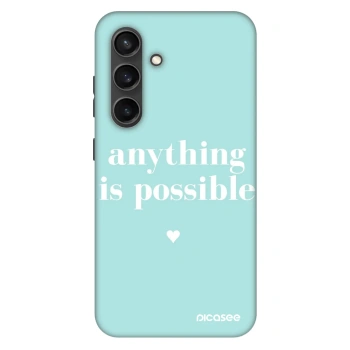 Husă pentru Samsung Galaxy S24 S921B 5G - Anything is possible