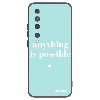 Husă pentru Xiaomi Mi 10 - Anything is possible