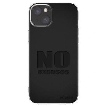 Picasee husă transparentă din silicon pentru Apple iPhone 15 Plus - No Excuses