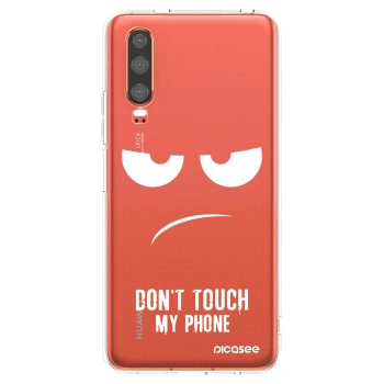 Picasee husă transparentă din silicon pentru Huawei P30 - Don't Touch My Phone