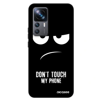 Husă pentru Xiaomi 12T Pro - Don't Touch My Phone