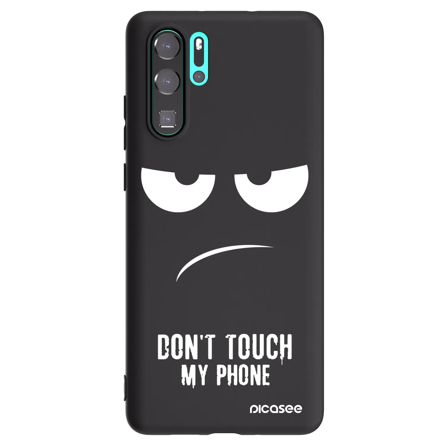 Picasee husă neagră din silicon pentru Huawei P30 Pro - Don't Touch My Phone